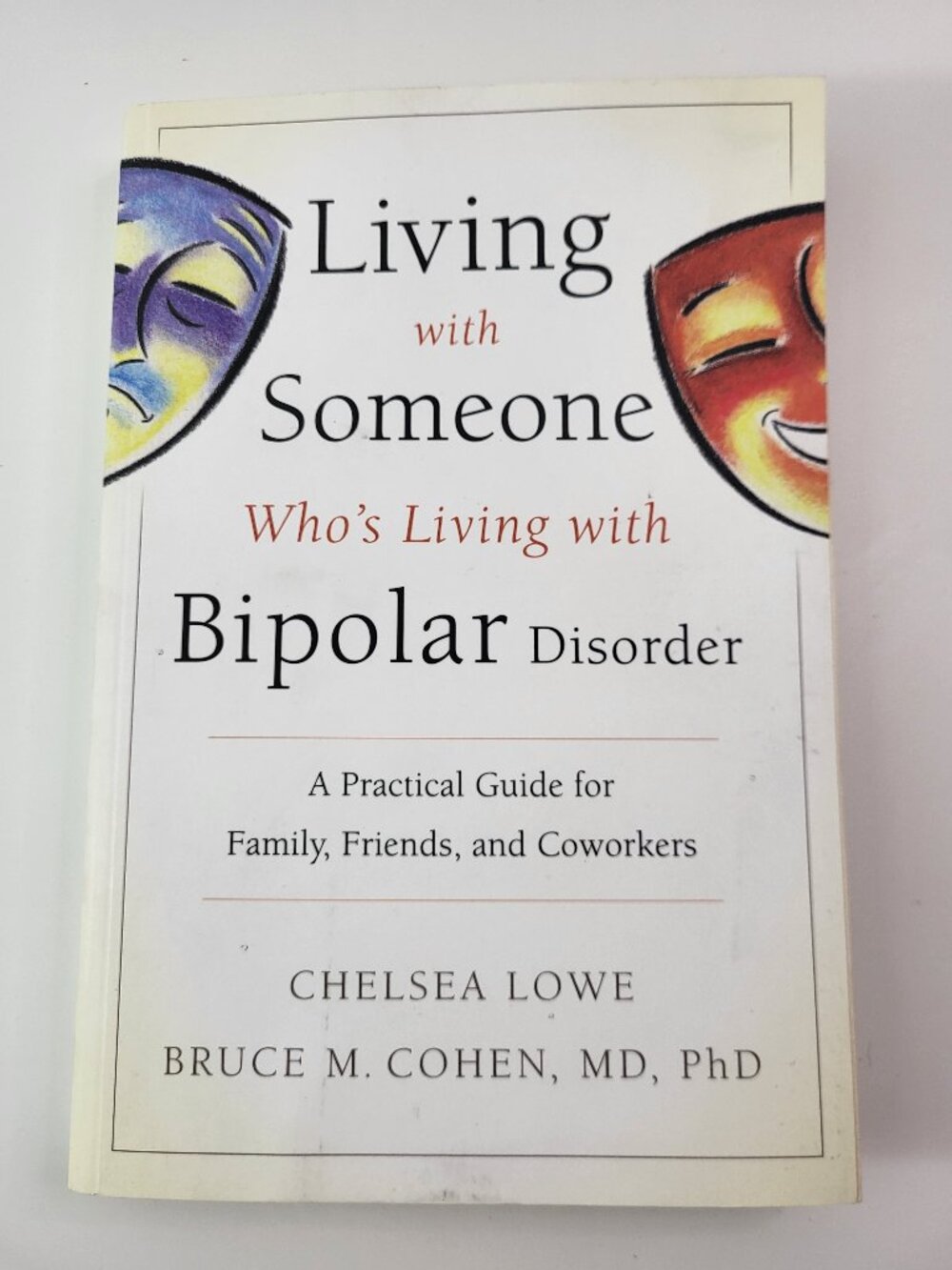 Living with Someone Who's Living with Bipolar Disorder Paperback Book 2010